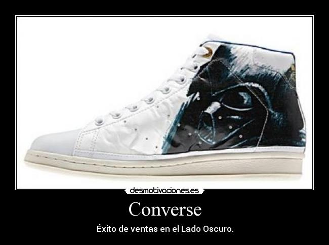 Converse - Éxito de ventas en el Lado Oscuro.
