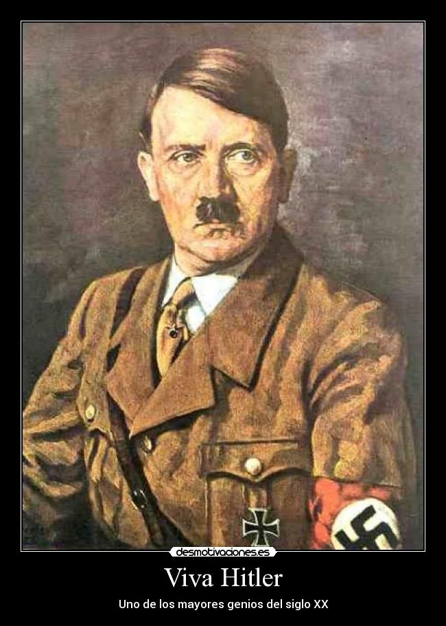 carteles nazi hitler genio politico desmotivaciones