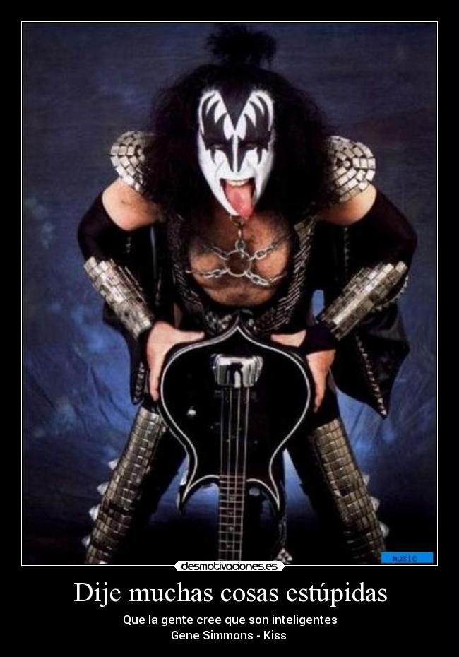 Dije muchas cosas estúpidas -