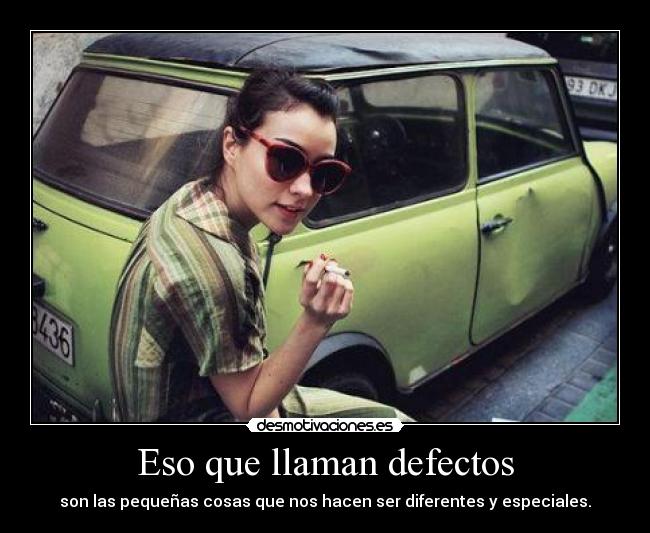 Eso que llaman defectos -