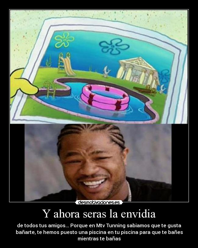 Y ahora seras la envidia -