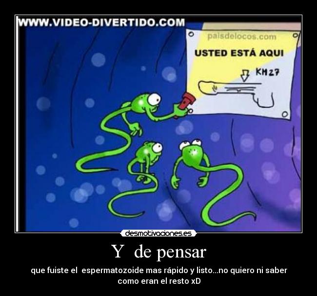 Y de pensar -
