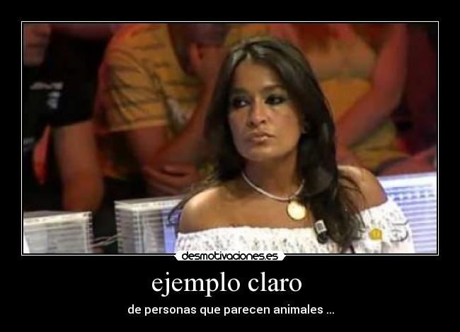 ejemplo claro - de personas que parecen animales ...