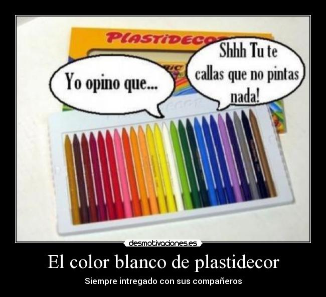 El color blanco de plastidecor - Siempre intregado con sus compañeros