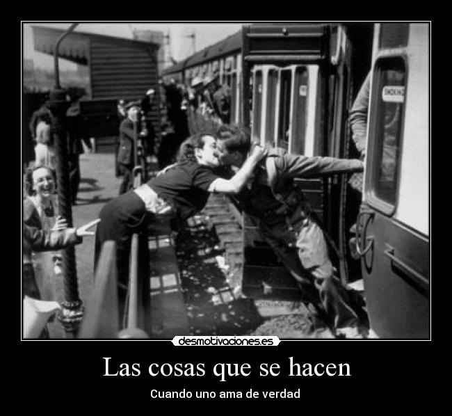 Las cosas que se hacen - 
