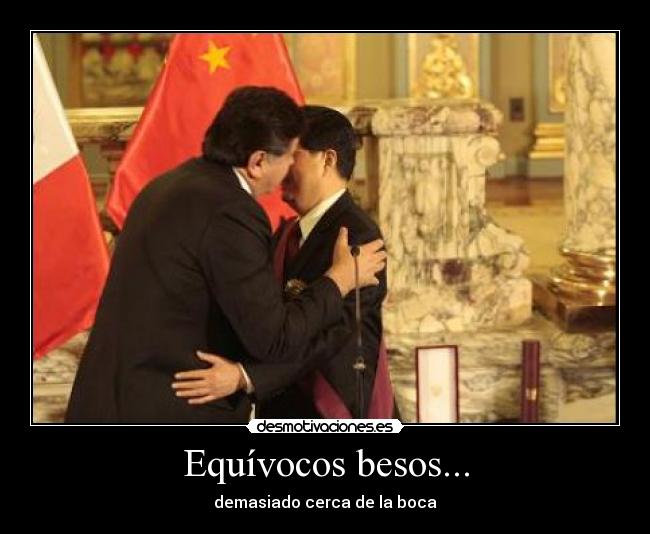 Equívocos besos... - demasiado cerca de la boca