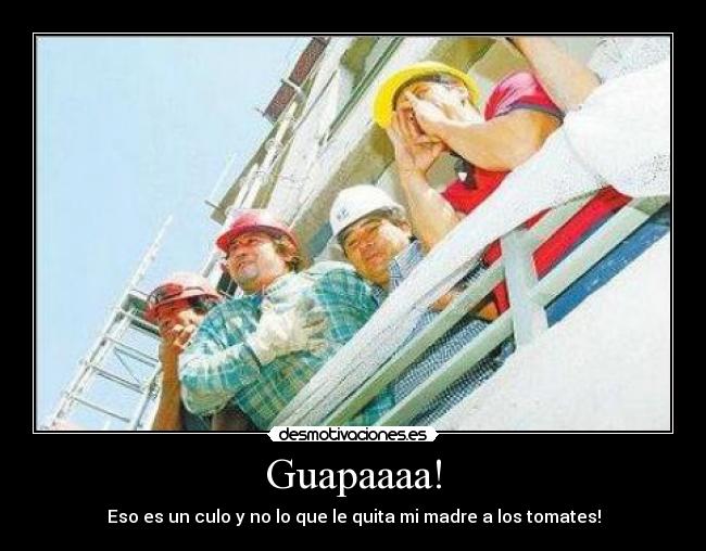 Guapaaaa! - 