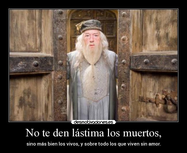 No te den lástima los muertos, - 
