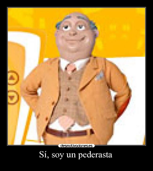 Sí, soy un pederasta -