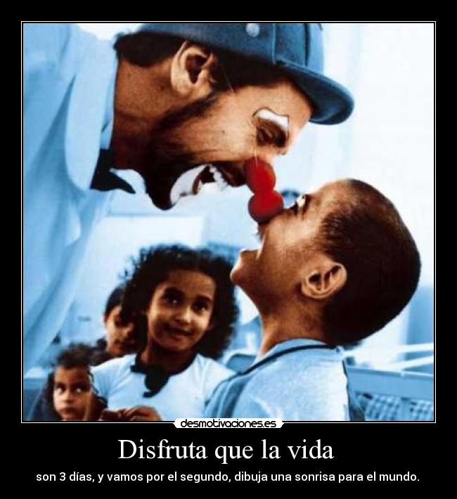 Disfruta que la vida  - 