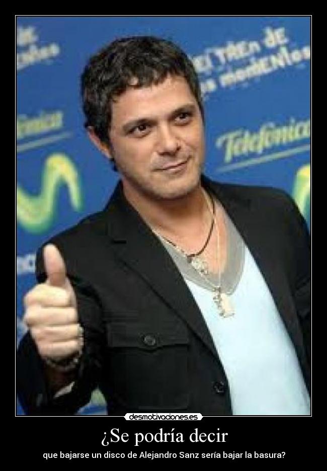 ¿Se podría decir -