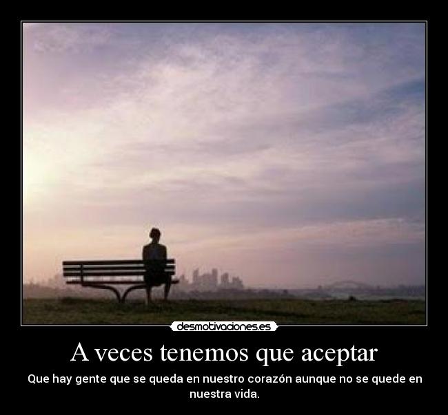 A veces tenemos que aceptar -