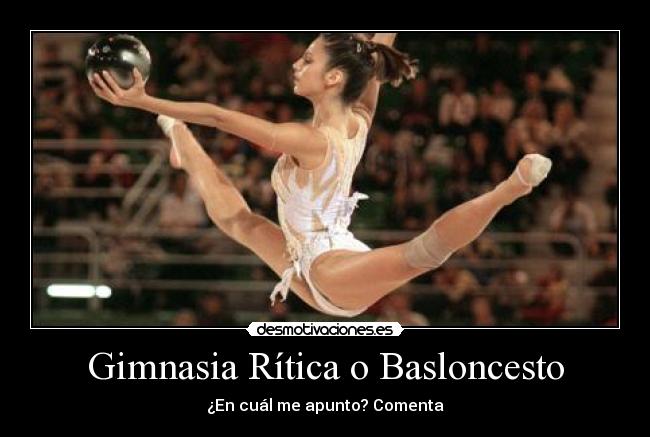Gimnasia Rítica o Basloncesto -