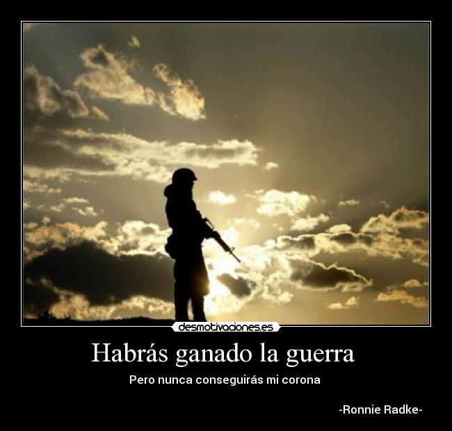 Habrás ganado la guerra  - 