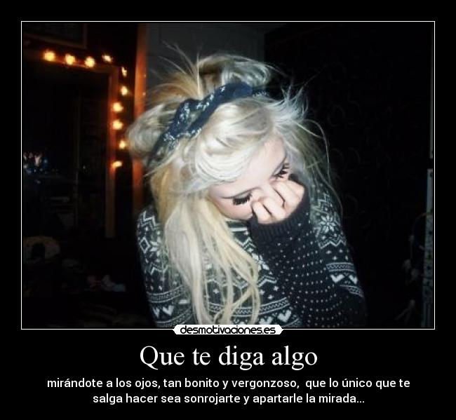 Que te diga algo - 