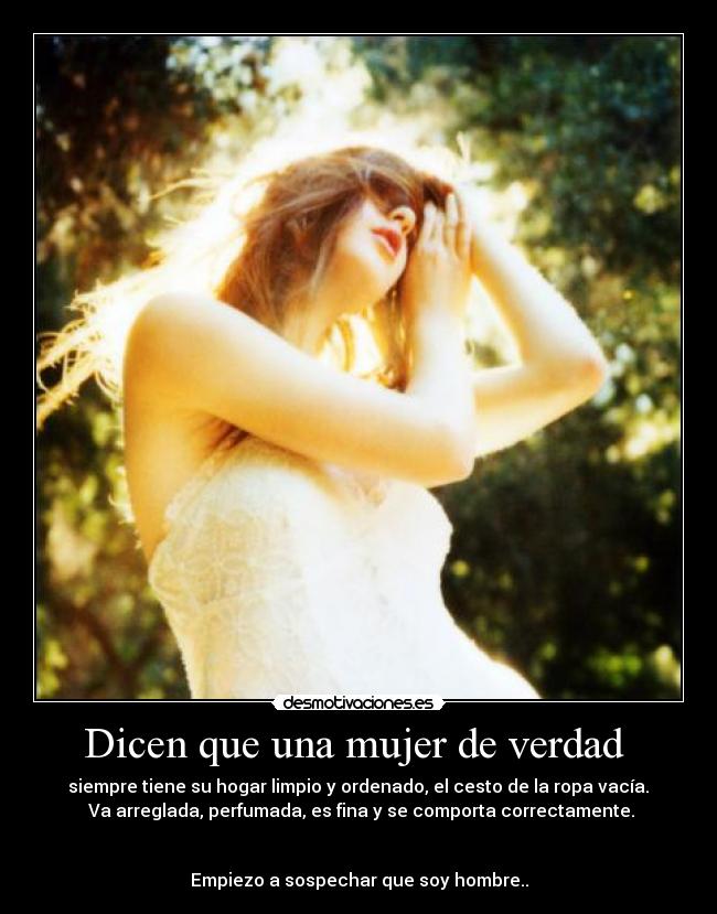 Dicen que una mujer de verdad  - 