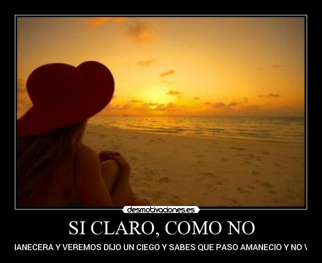 SI CLARO, COMO NO -