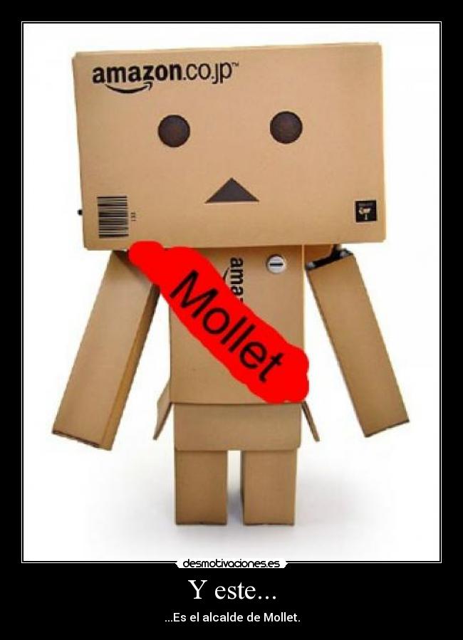 Y este... - ...Es el alcalde de Mollet.