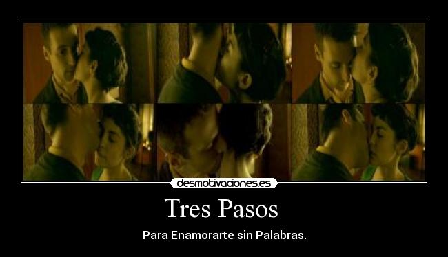Tres Pasos - Para Enamorarte sin Palabras.