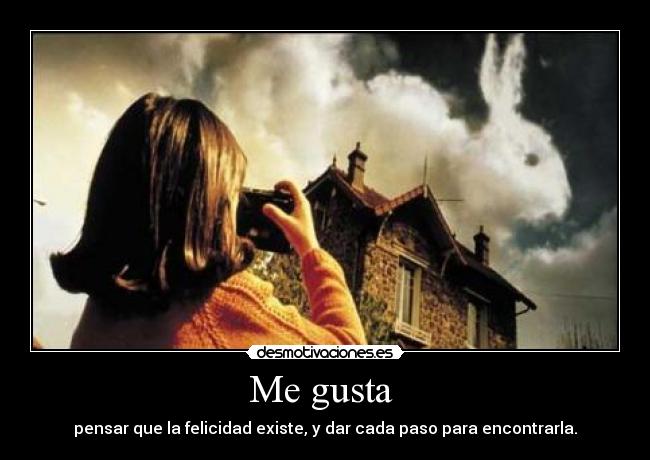 carteles gusta pensar que felicidad existe desmotivaciones