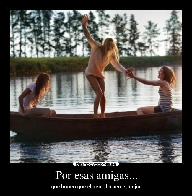 Por esas amigas... - 