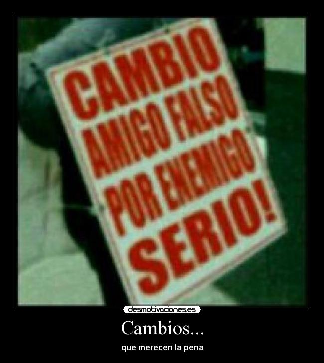 Cambios... - que merecen la pena