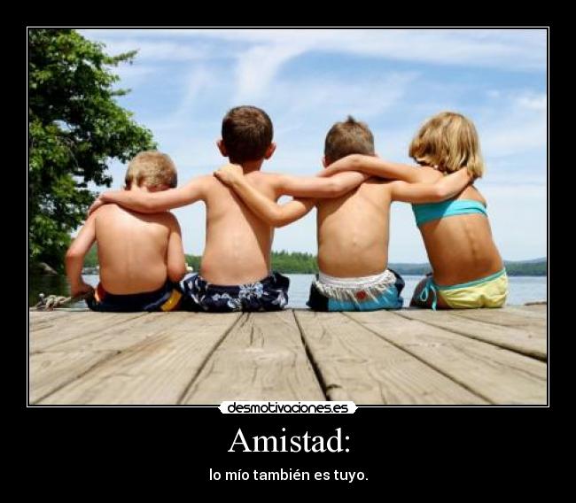 Amistad: - 