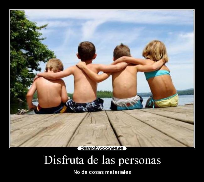 Disfruta de las personas - 