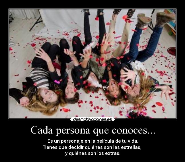 Cada persona que conoces... - 
