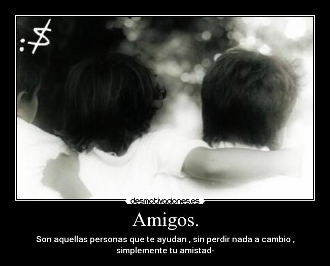Amigos. -