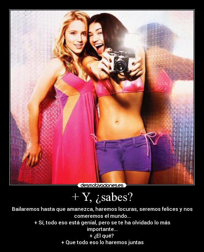 + Y, ¿sabes? - 