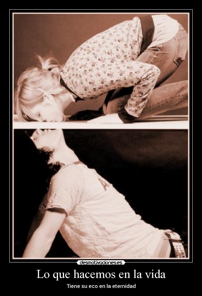 Lo que hacemos en la vida - 