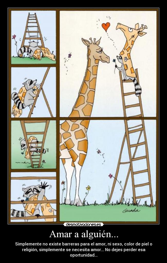 Amar a alguién... - Simplemente no existe barreras para el amor, ni sexo, color de piel o
religión, simplemente se necesita amor... No dejes perder esa
oportunidad...
