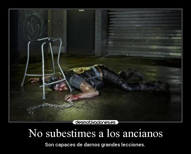 No subestimes a los ancianos -