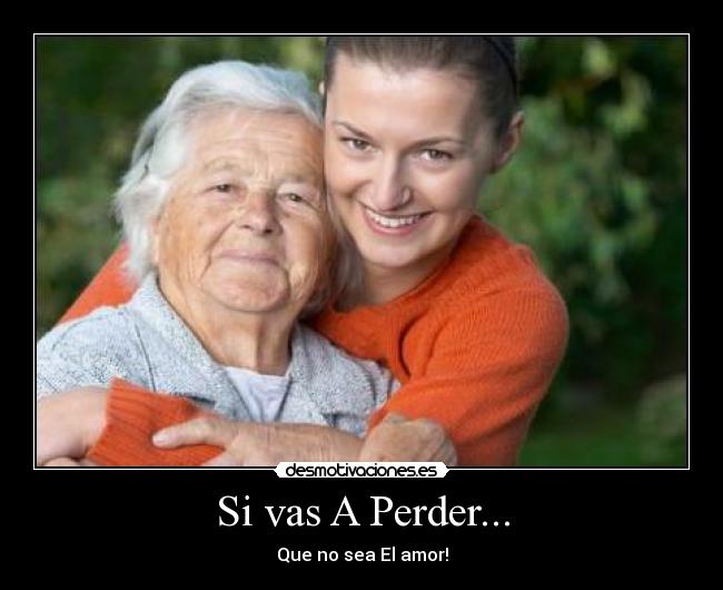 Si vas A Perder... -