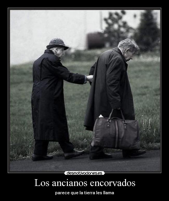 Los ancianos encorvados -