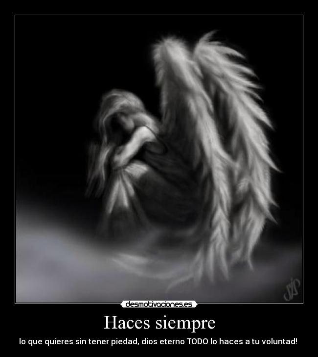 Haces siempre -