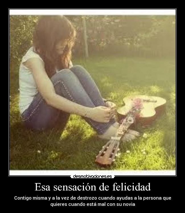 Esa sensación de felicidad - 