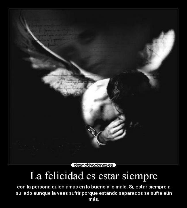 La felicidad es estar siempre - 