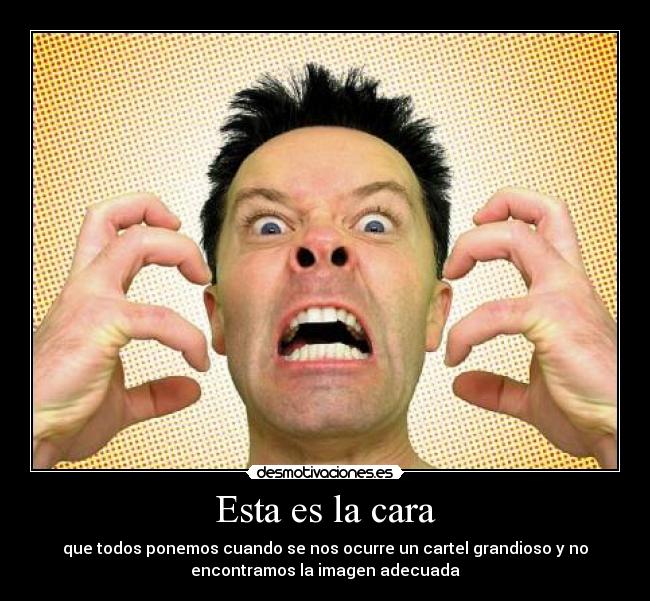 Esta es la cara - 