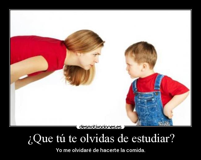 ¿Que tú te olvidas de estudiar? - 