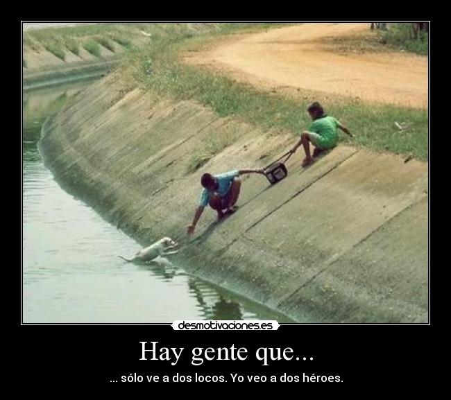 Hay gente que... - 