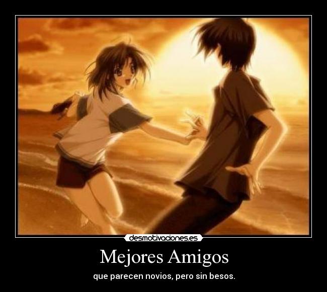 carteles amigos mejores amigos novios amor ella desmotivaciones
