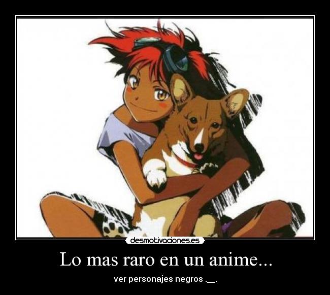 Lo mas raro en un anime... -