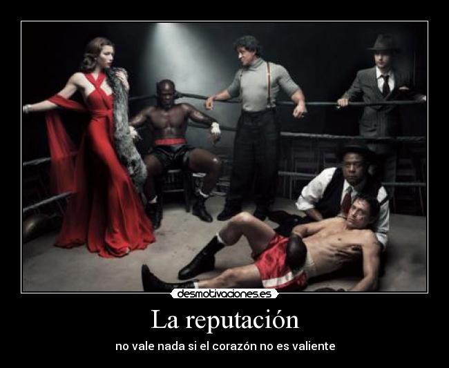 La reputación -