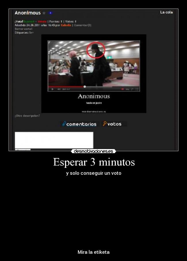 Esperar 3 minutos - y solo conseguir un voto












Mira la etiketa