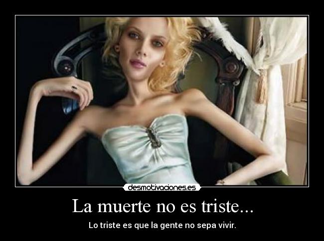 La muerte no es triste... -