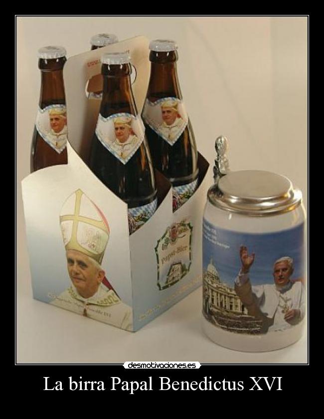 La birra Papal Benedictus XVI -