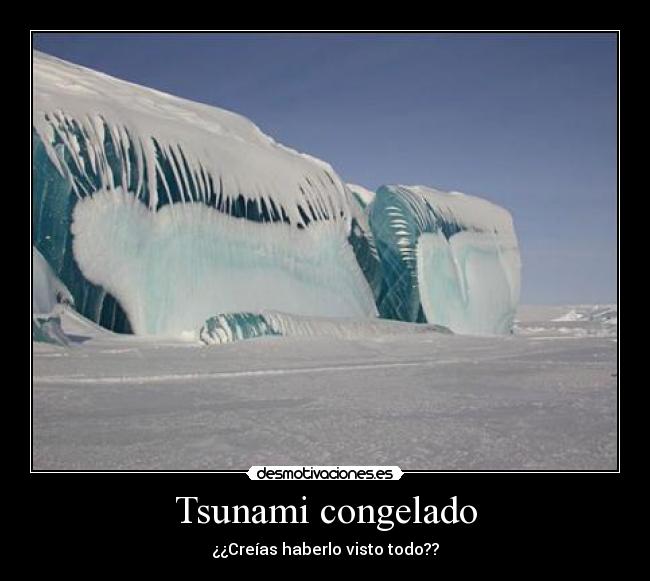 Tsunami congelado -