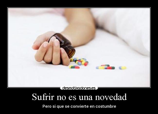 Sufrir no es una novedad - 